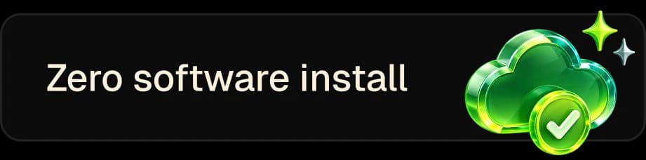 Zero software install